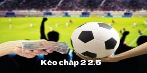 kèo chấp 2-2.5